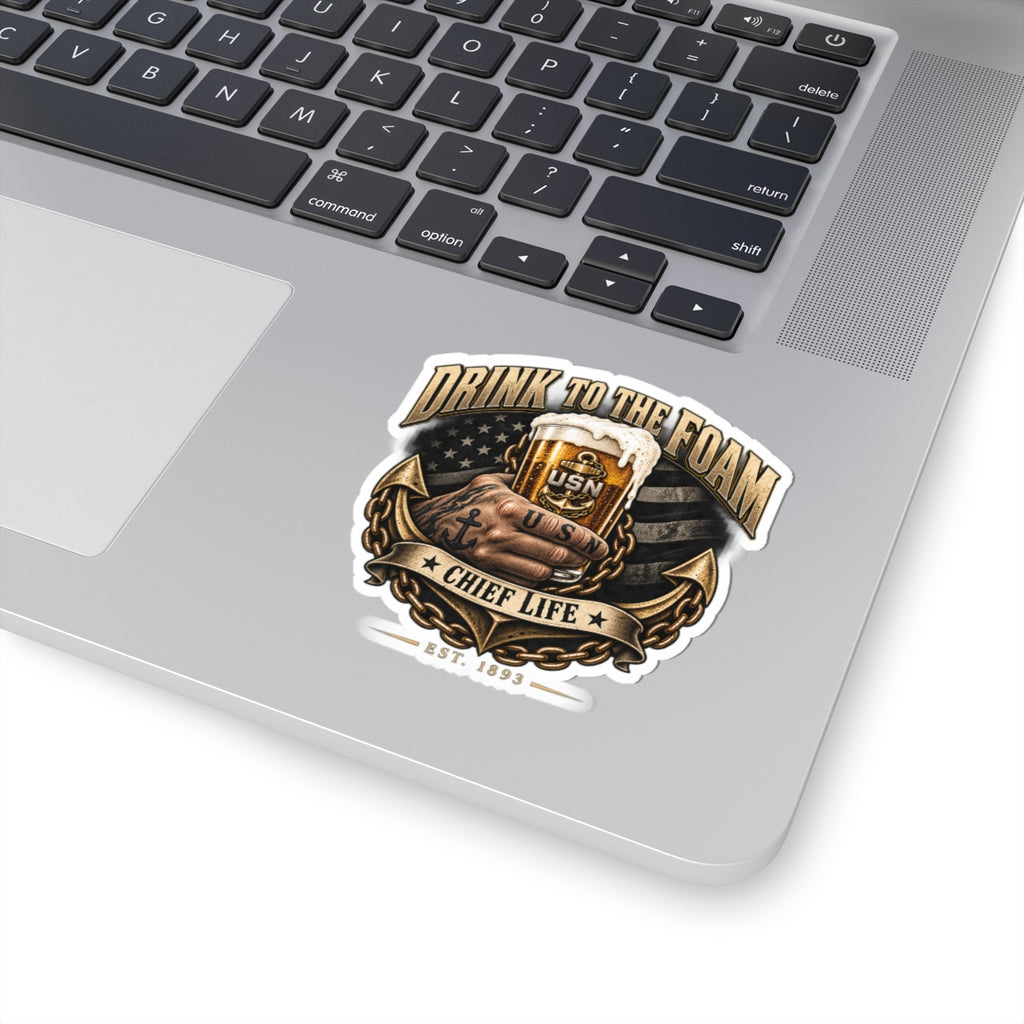 Drink to the Foam USN Chief Life Sticker — Navy Veteran Beer Sticker