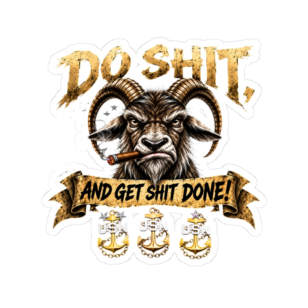 Sticker — 'Do Shit and Get Shit Done' Goat Motivational Kiss-Cut Sticker