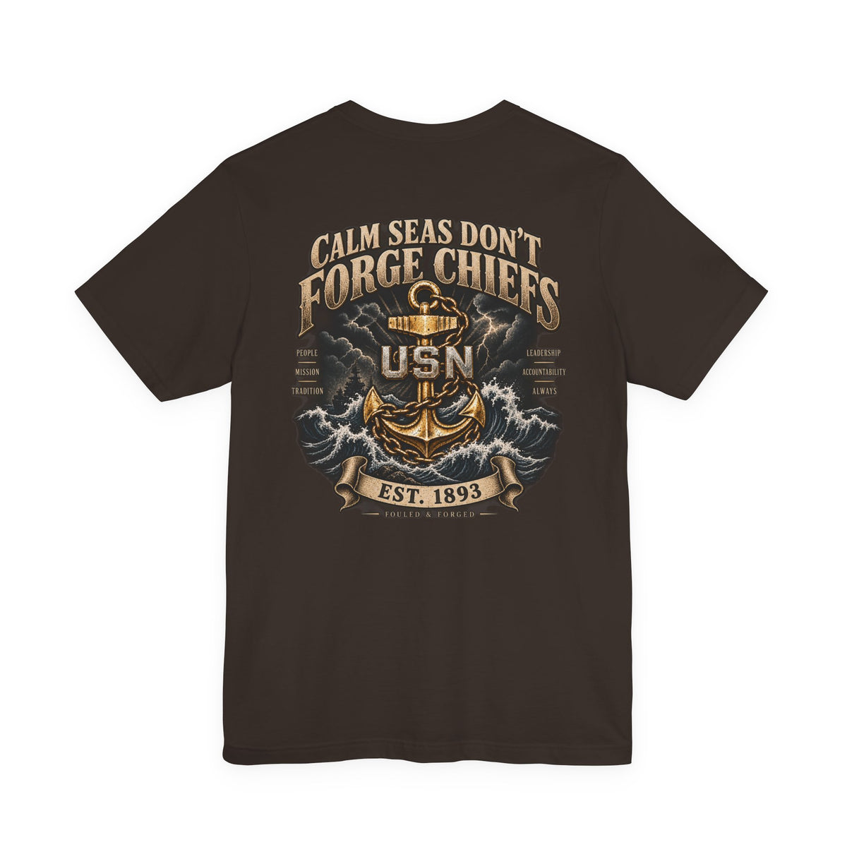 USN Chiefs T-Shirt — "Calm Seas Don't Forge Chiefs" Navy Veteran Tee