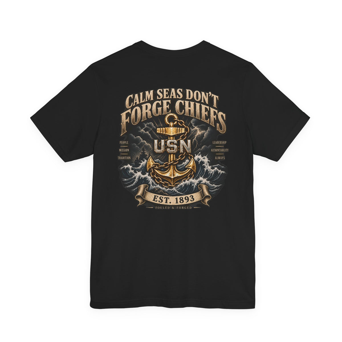 USN Chiefs T-Shirt — "Calm Seas Don't Forge Chiefs" Navy Veteran Tee